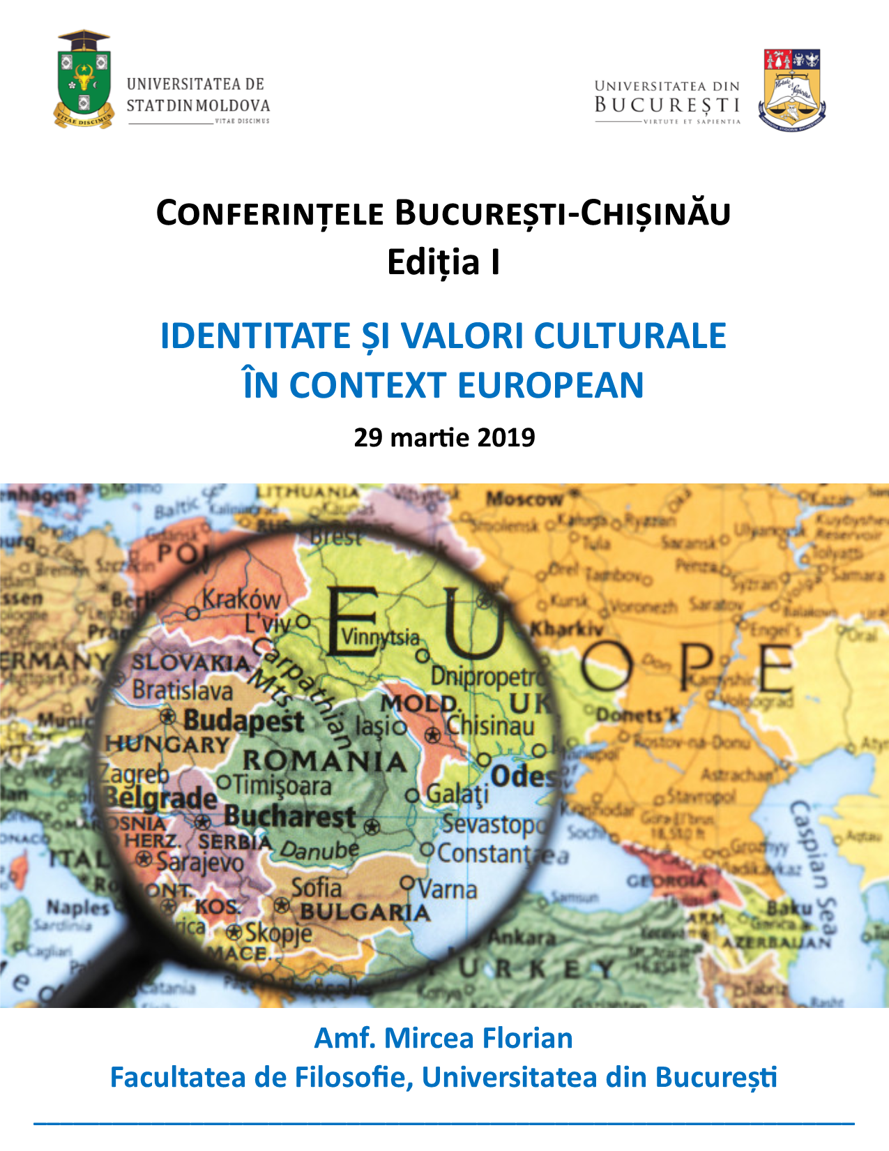 Conferințele București-Chișinău, Ediția I: “IDENTITATE ȘI VALORI CULTURALE IN CONTEXT EUROPEAN”