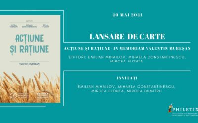 Lansare de carte: ,,Acțiune și rațiune”- in memoriam Valentin Mureșan