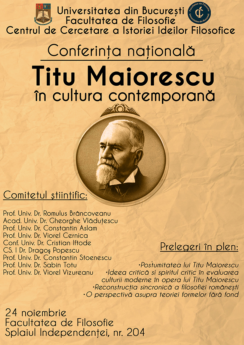 Program CONFERINȚA NAŢIONALĂ „TITU MAIORESCU ÎN CULTURA CONTEMPORANĂ”