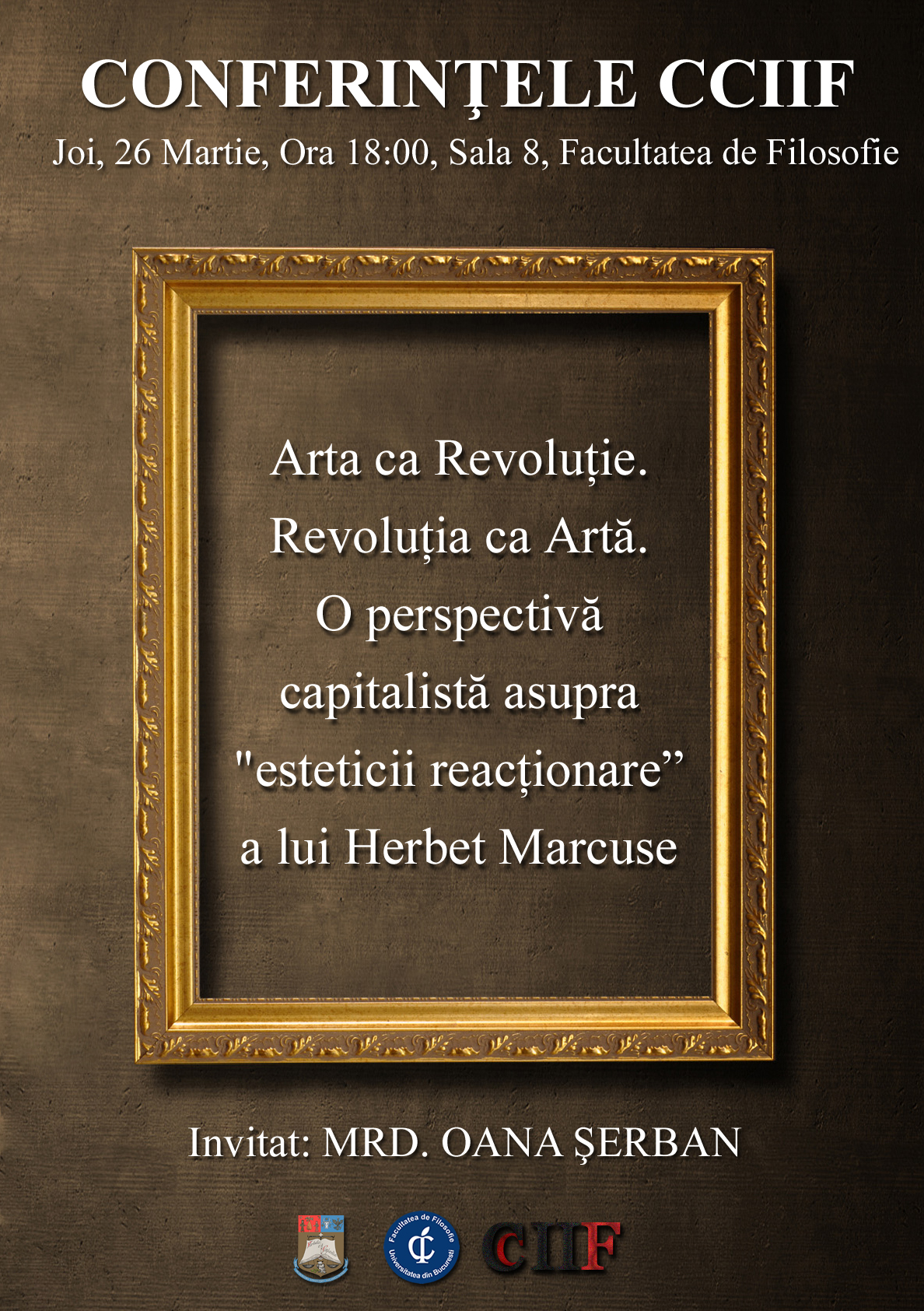 CONFERINTELE CCIIF: Arta ca Revolutie. Revolutia ca arta.