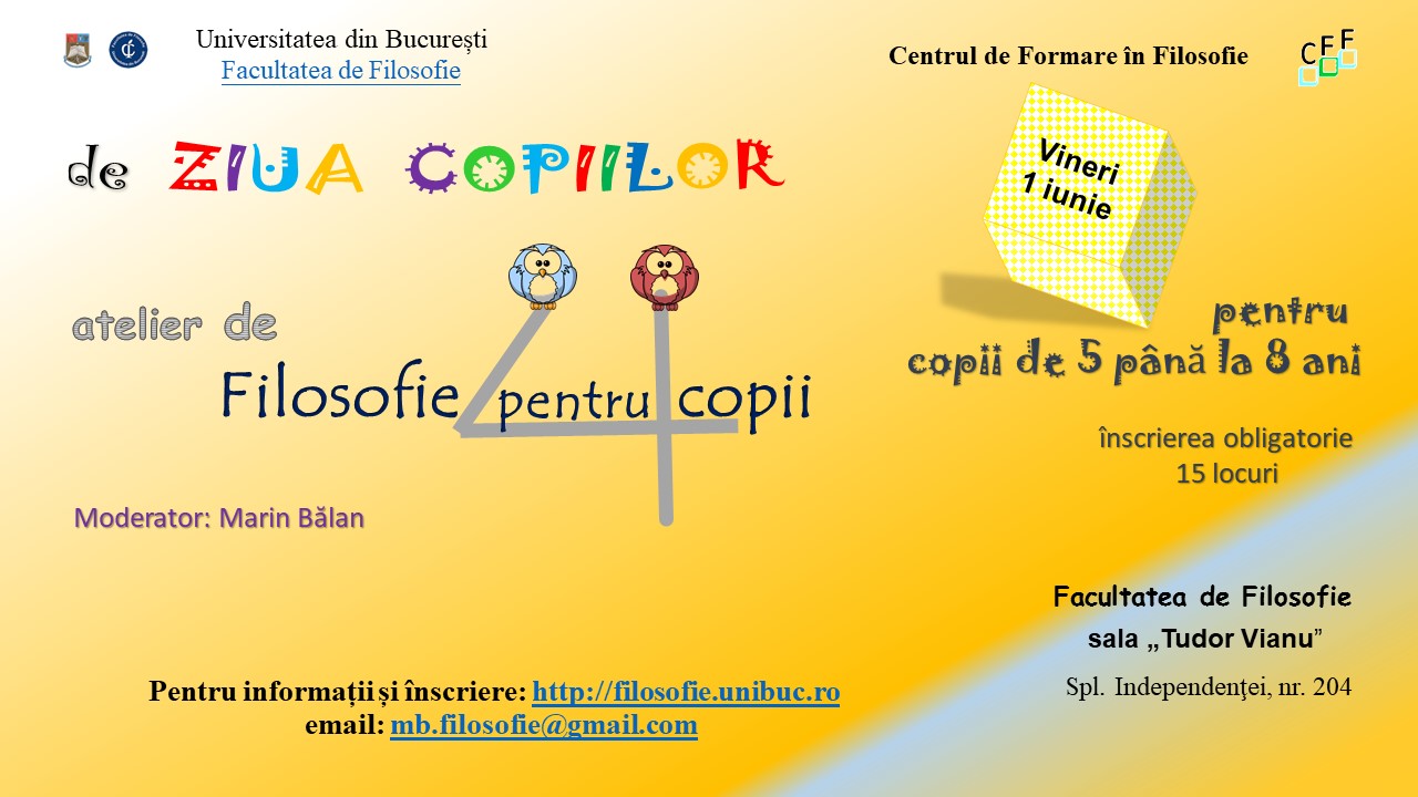 ATELIER DE FILOSOFIE PENTRU COPII DE ZIUA COPIILOR LA FACULTATEA DE FILOSOFIE