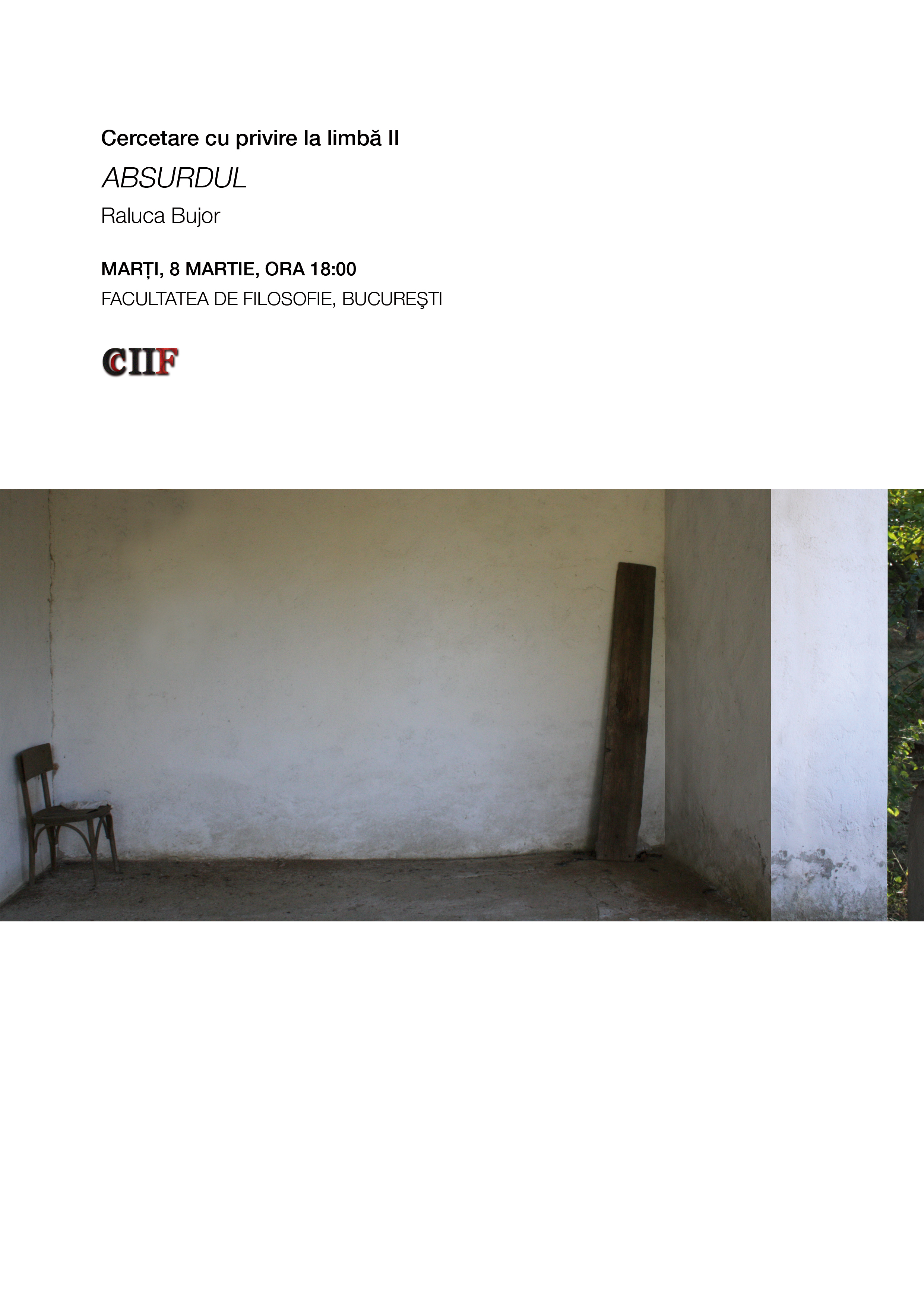 CONFERINTELE CCIIF: „Cercetare cu privire la limbă II: Absurdul”