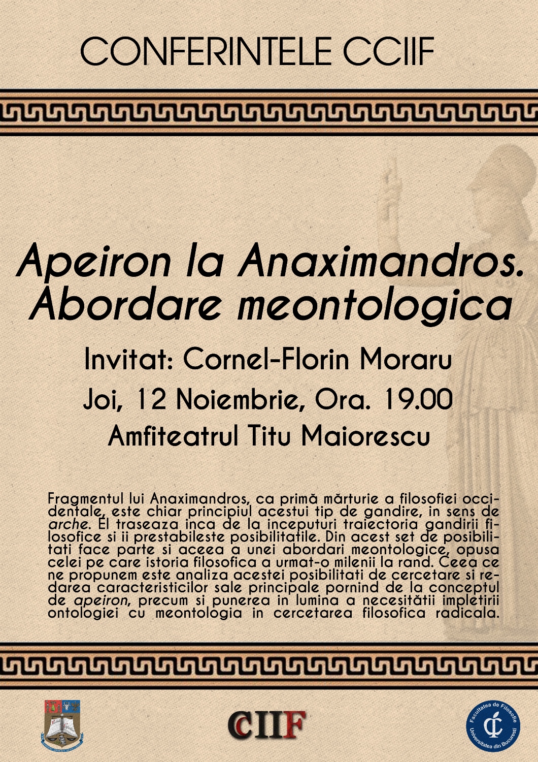 CCIIF: Conferinta „Apeiron-ul la Anaximandros. Abordare meontologica”, sustinuta de Drd. Cornel Moraru