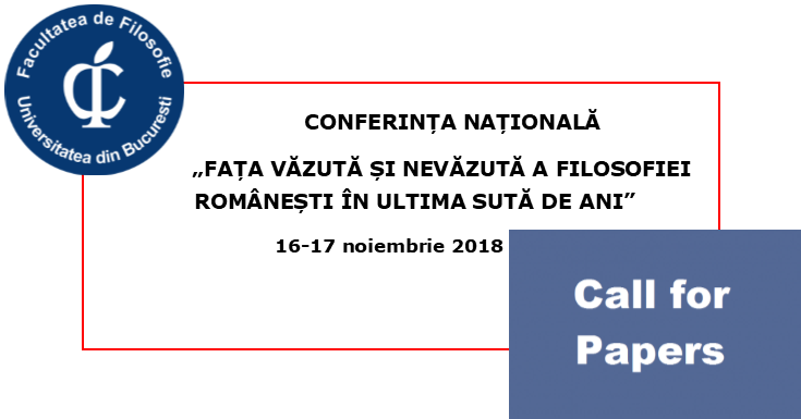 CFP – Conferinţa naţională  “Faţa văzută şi nevăzută a filosofiei româneşti în ultima sută de ani”