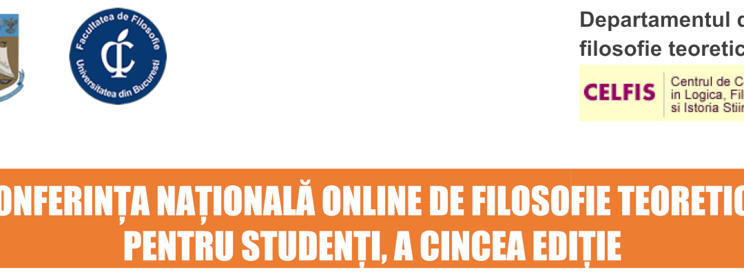 CONFERINȚA NAȚIONALĂ ONLINE DE FILOSOFIE TEORETICĂ PENTRU STUDENȚI, A CINCEA EDIȚIE