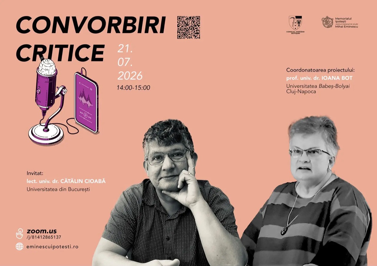 Convorbiri Critice: Ioana Bot și Cătălin Cioabă | Memorialul Ipotești – Centrul Național de Studii Mihai Eminescu