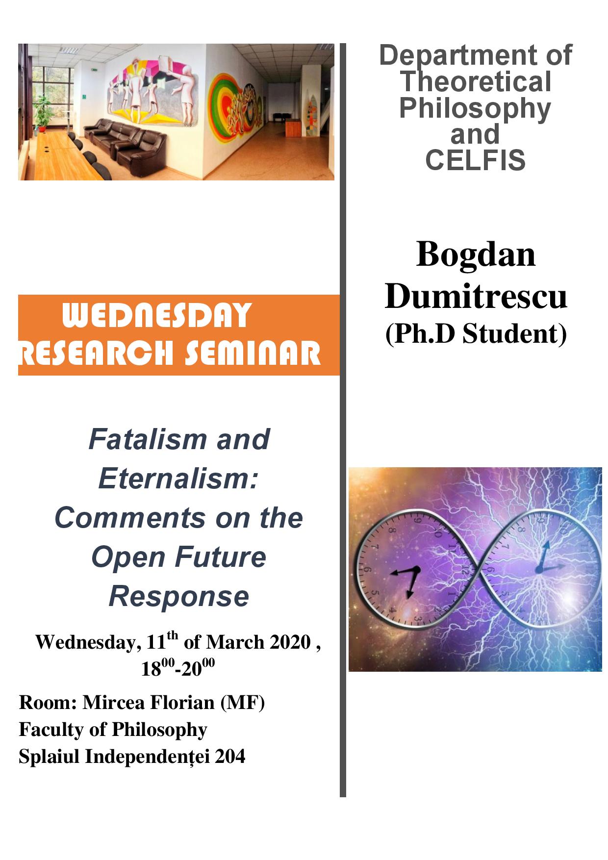 Seminar cercetare DFT „Fatalism and Eternalism: Comments on the Open Future Response”