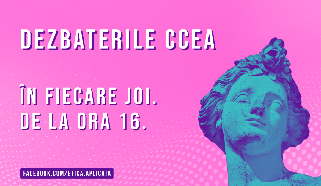 Un nou sezon al Dezbaterilor CCEA dedicate eticii aplicate în societate