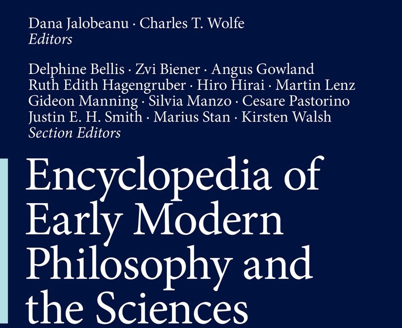 Encyclopedia of Early Modern Philosophy and the Sciences, Editors: Dana Jalobeanu, Charles T. Wolfe