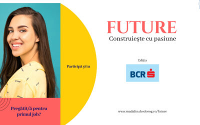 Ultimele înscrieri în programul ce te pregătește pentru viitor FUTURE – Construiește cu pasiune