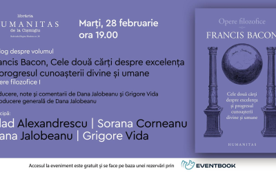 Invitație la lansare: Francis Bacon, Opere filosofice vol. I
