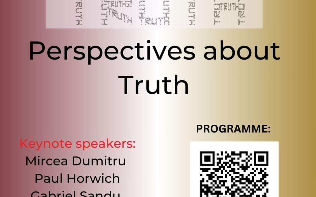 Acad. Mircea Dumitru (keynote speaker) și alți colegi de la Facultatea de Filosofie vor participa la conferința „Perspectives about Truth 2”, online, 29-30 septembrie 2023