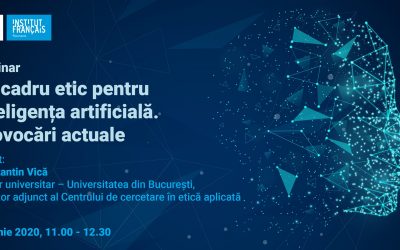 Webinar „Un cadru etic pentru inteligența artificială. Provocări actuale”