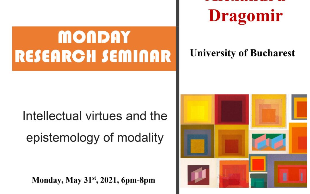 Seminar cercetare DFT ‘Intellectual virtues and the epistemology of modality’