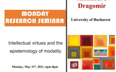 Seminar cercetare DFT ‘Intellectual virtues and the epistemology of modality’
