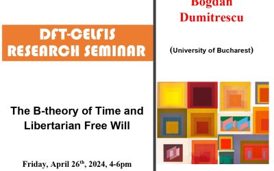 Seminar cercetare DFT „The B-theory of Time and Libertarian Free Will”