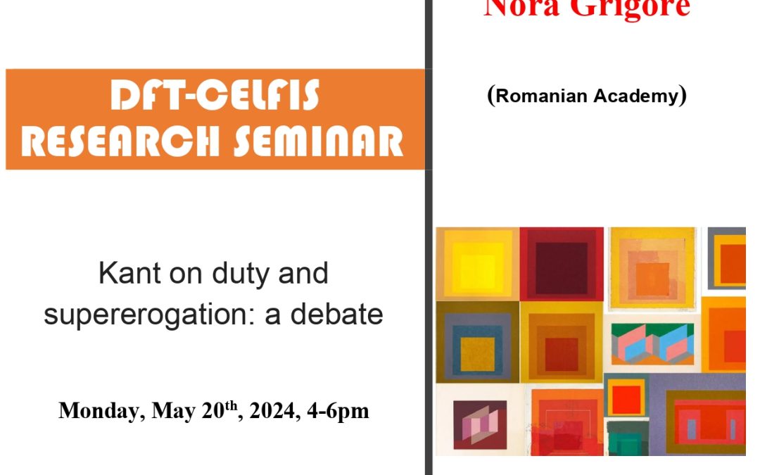 Seminar cercetare DFT „Kant on duty and supererogation: a debate”