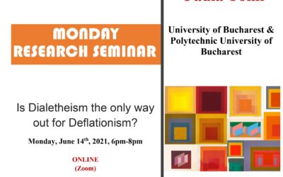 Seminar cercetare DFT ‘Is Dialetheism the only way out for Deflationism?’