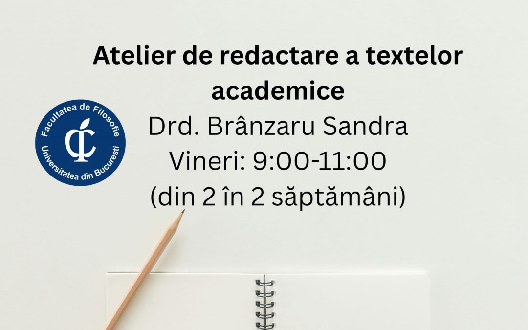 Atelier de redactare a textelor academice, o nouă oportunitate dedicată studenţilor
