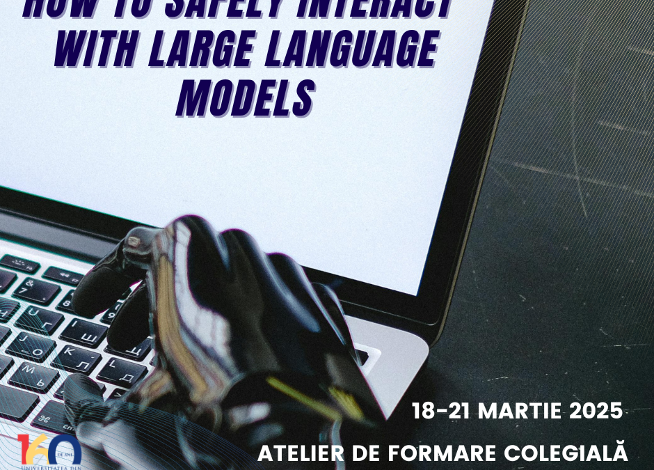 Peer learning UB 2025: „How to safely interact with large language models”, 18-21 martie 2025