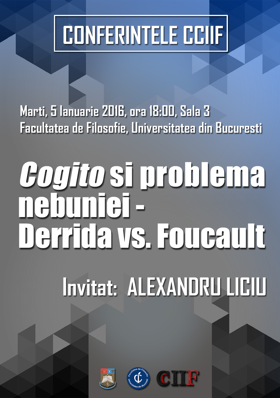 CCIIF: Conferinta „Cogito” și problema nebuniei: Derrida vs. Foucault