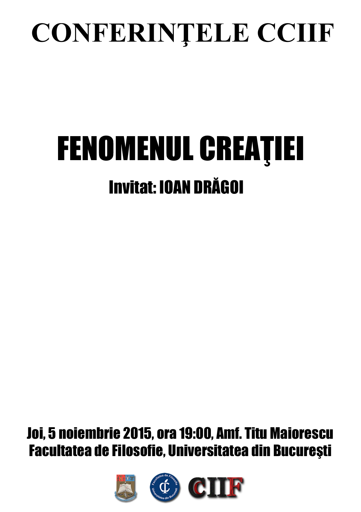 CCIIF: Conferința „Fenomenul creatiei”, Drd. Ioan Dragoi
