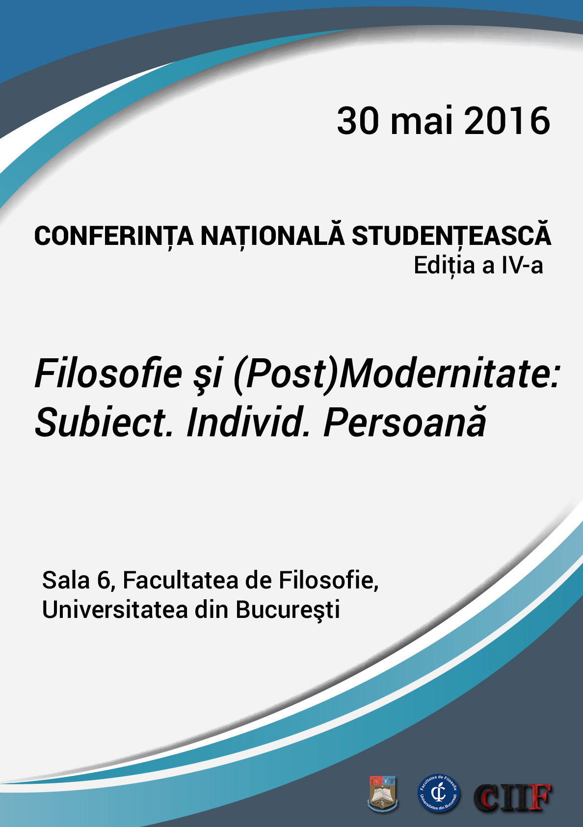 Conferința națională studențească: Filosofie și (Post)Modernitate. Subiect, Individ, Persoană.