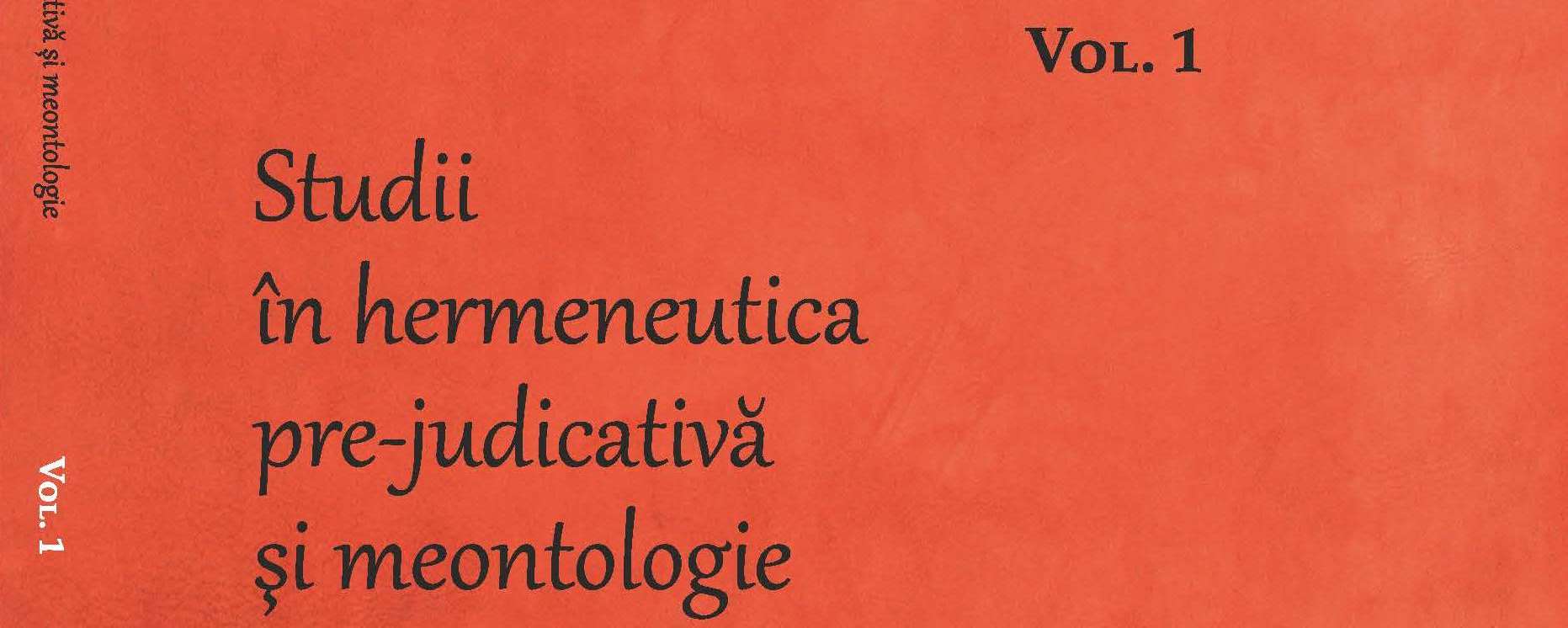 Apariția volumului „Studii în hermeneutică pre-judicativă și meontologie „