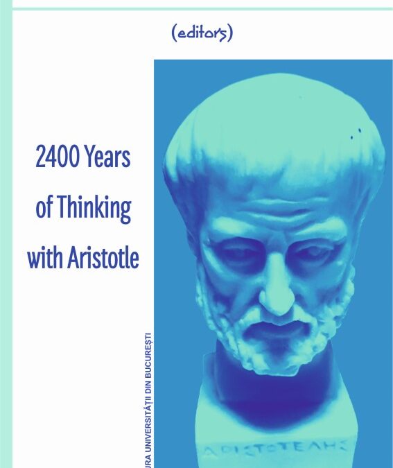 Lansare de carte – Mircea Dumitru, Cristian Iftode, Savu Totu (editori), 2400 Years Of Thinking With Aristotle