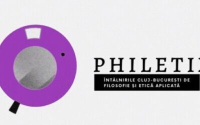 PHILETIX: întâlnirile Cluj-București de filosofie și etică aplicată