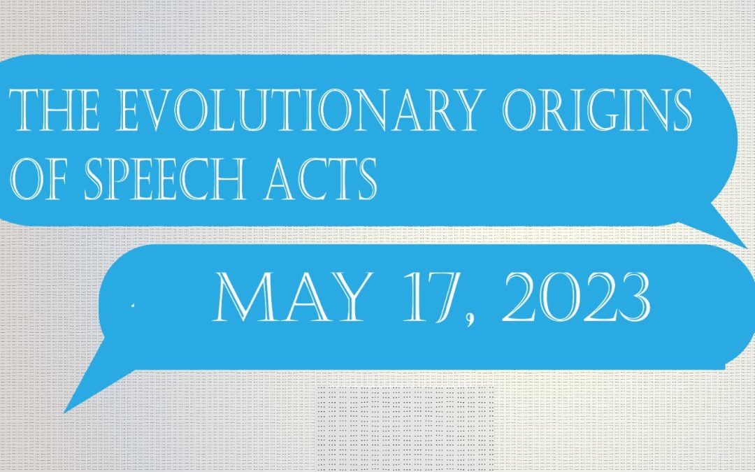 Conferința internațională “Originile evolutive ale actelor de vorbire”