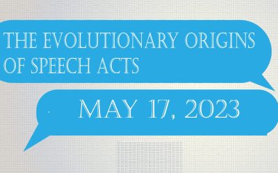 Conferința internațională “Originile evolutive ale actelor de vorbire”
