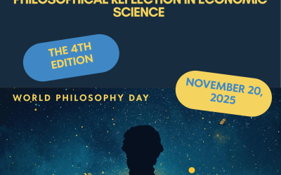 The Economists’ Philosophy Day – 4th Edition. A Journal of Philosophical Economics Celebration of Philosophical Reflection in Economic Science. World Philosophy Day – November 20, 2025