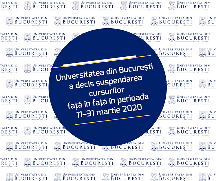 Universitatea din București a decis suspendarea cursurilor față în față în perioada 11 martie 2020, ora 14.00 – 31 martie 2020